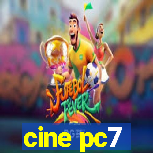 cine pc7